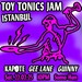 TOY TONICS ISTANBUL 2025